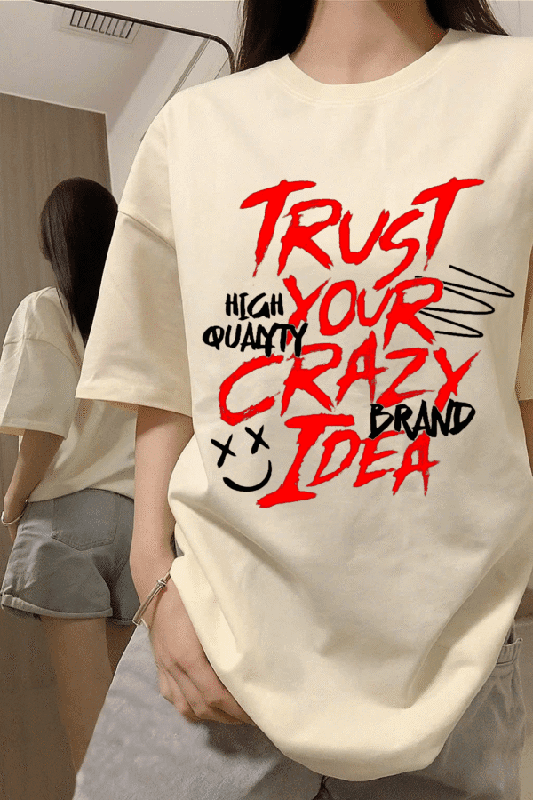 Unisex Local Brand Boxy Fit T-Shirt Printed with Trust Your Crazy Idea - Image 3