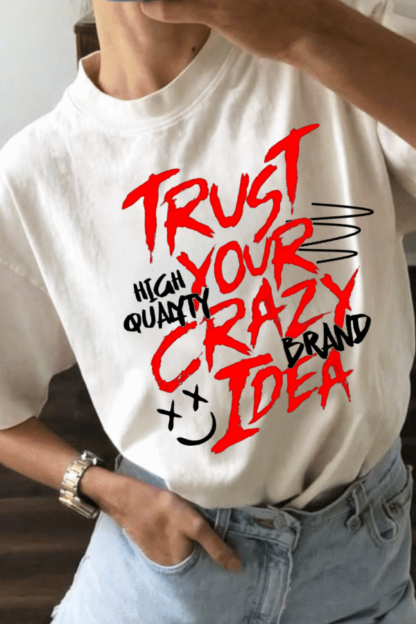 Unisex Local Brand Boxy Fit T-Shirt Printed with Trust Your Crazy Idea - Image 4